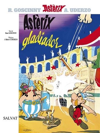 ASTERIX GLADIADOR(CATALA) | 9788434567597 | GOSCINNY,RENE | Libreria Geli - Librería Online de Girona - Comprar libros en catalán y castellano