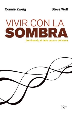 VIVIR CON LA SOMBRA.ILUMINANDO EL LADO OSCURO DE.. | 9788472454064 | ZWEIG,CONNIE | Libreria Geli - Librería Online de Girona - Comprar libros en catalán y castellano