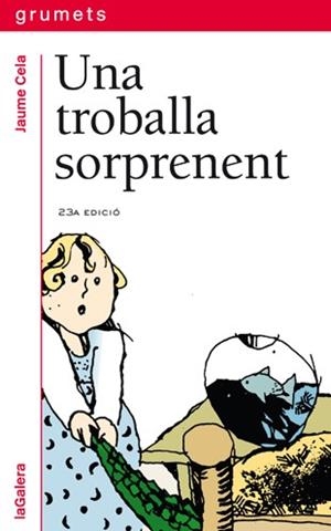 UNA TROBALLA SORPRENENT | 9788424681340 | CELA,JAUME | Libreria Geli - Librería Online de Girona - Comprar libros en catalán y castellano