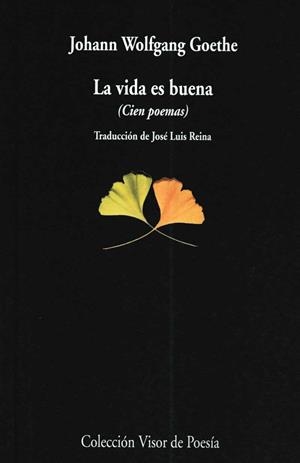 LA VIDA ES BUENA(CIEN POEMAS) | 9788475224275 | GOETHE,JOHANN W. | Libreria Geli - Librería Online de Girona - Comprar libros en catalán y castellano