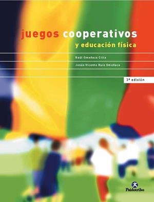 JUEGOS COOPERATIVOS Y EDUCACION FISICA | 9788480194334 | OMEÑACA CILLA,RAUL/RUIZ OMEÑACA,JESUS | Libreria Geli - Librería Online de Girona - Comprar libros en catalán y castellano