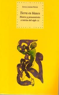 TIERRA EN BLANCO(MUSICA Y PENSAMIENTO A INICIOS.. | 9788446011453 | LISCIANI-PETRINI,ENRICA | Libreria Geli - Librería Online de Girona - Comprar libros en catalán y castellano