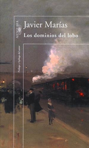 LOS DOMINIOS DEL LOBO | 9788420430959 | MARIAS,JAVIER | Llibreria Geli - Llibreria Online de Girona - Comprar llibres en català i castellà