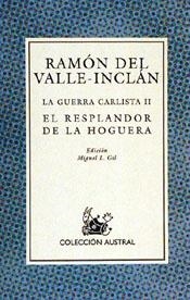 EL RESPLANDOR DE LA HOGUERA | 9788423973293 | VALLE-INCLAN,RAMON DEL | Libreria Geli - Librería Online de Girona - Comprar libros en catalán y castellano