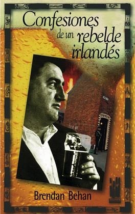 CONFESIONES DE UN REBELDE IRLANDES | 9788481361391 | BEHAN,BRENDAN | Libreria Geli - Librería Online de Girona - Comprar libros en catalán y castellano