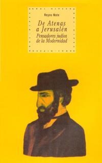 DE ATENAS A JERUSALEN.PENSADORES JUDIOS DE LA... | 9788446012498 | MATE,REYES | Llibreria Geli - Llibreria Online de Girona - Comprar llibres en català i castellà