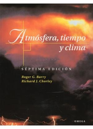 ATMOSFERA,TIEMPO Y CLIMA(7ªED) | 9788428211826 | BARRY,ROGER/CHORLEY,RICHARD | Llibreria Geli - Llibreria Online de Girona - Comprar llibres en català i castellà