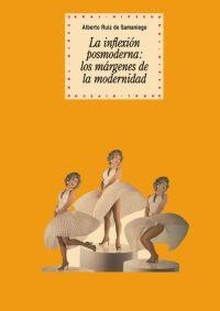 LA INFLEXION POSMODERNA:LOS MARJENES DE LA MODERNIDAD | 9788446018407 | RUIZ DE SAMANIEGO,ALBERTO | Libreria Geli - Librería Online de Girona - Comprar libros en catalán y castellano