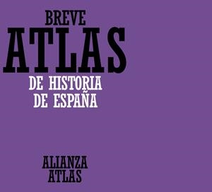 BREVE ATLAS DE HISTORIA DE ESPAÑA | 9788420686592 | PRO,JUAN | Libreria Geli - Librería Online de Girona - Comprar libros en catalán y castellano