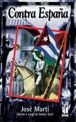CONTRA ESPAÑA | 9788481361438 | MARTI,JOSE | Llibreria Geli - Llibreria Online de Girona - Comprar llibres en català i castellà