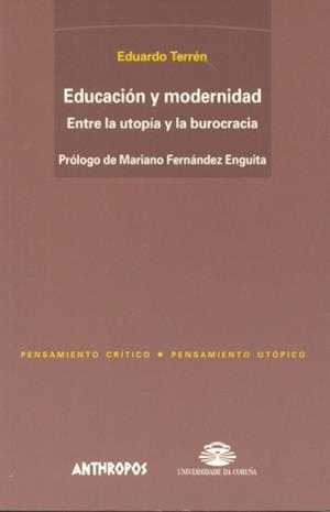 EDUCACION Y MODERNIDAD.ENTRE LA UTOPIA Y LA ... | 9788476585528 | TERREN,EDUARDO | Libreria Geli - Librería Online de Girona - Comprar libros en catalán y castellano