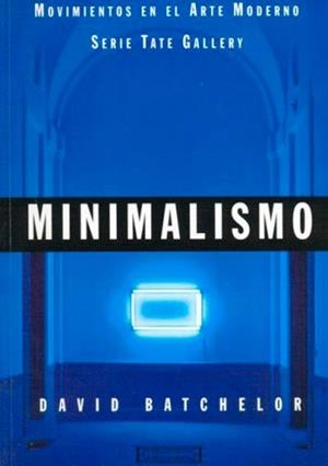 MINIMALISMO | 9788474905212 | BATCHELOR,DAVID | Libreria Geli - Librería Online de Girona - Comprar libros en catalán y castellano