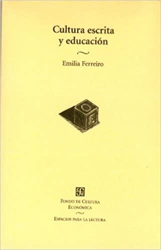 CULTURA ESCRITA Y EDUCACIÓN | 9789681659738 | Libreria Geli - Librería Online de Girona - Comprar libros en catalán y castellano
