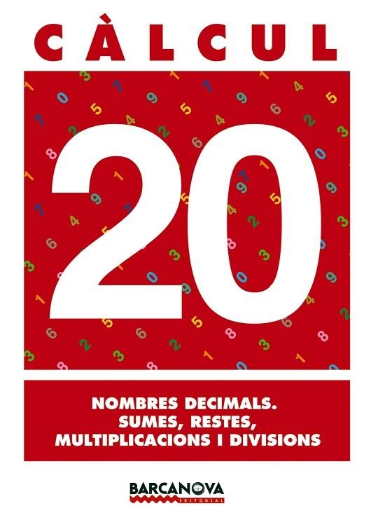 CALCUL-20.NOMBRES DECIMALS,SUMES,RESTES,MULTIPLICACIONS I DI | 9788448914592 | Llibreria Geli - Llibreria Online de Girona - Comprar llibres en català i castellà