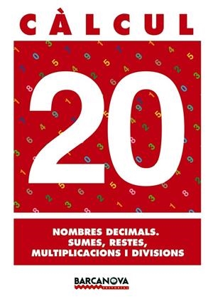 CALCUL-20.NOMBRES DECIMALS,SUMES,RESTES,MULTIPLICACIONS I DI | 9788448914592 | Llibreria Geli - Llibreria Online de Girona - Comprar llibres en català i castellà