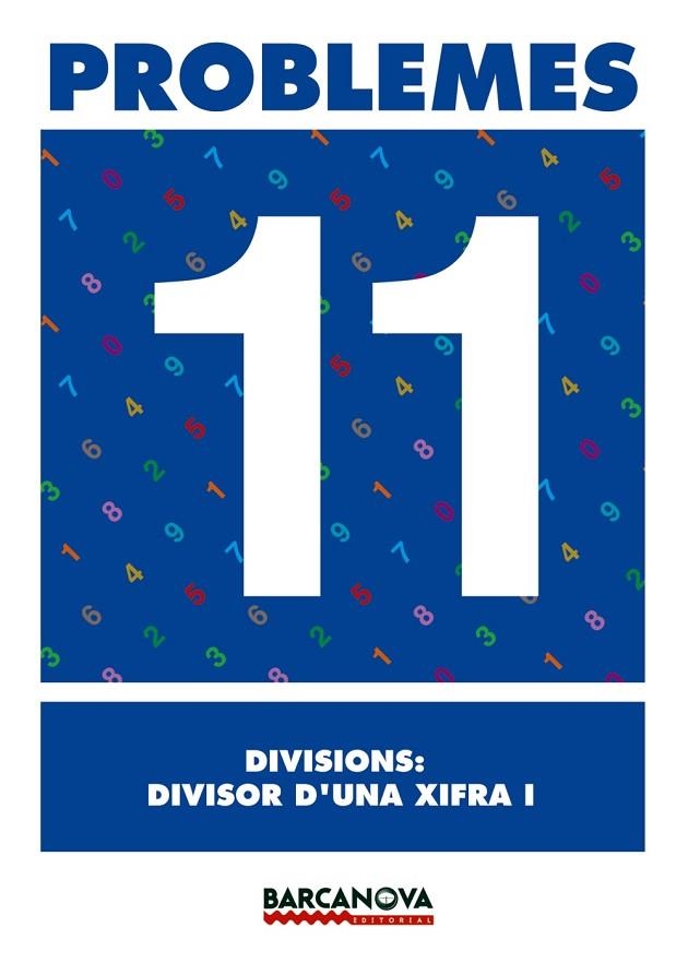 PROBLEMES-11.DIVISIONS:DIVISOR D'UNA XIFRA | 9788448914301 | Llibreria Geli - Llibreria Online de Girona - Comprar llibres en català i castellà
