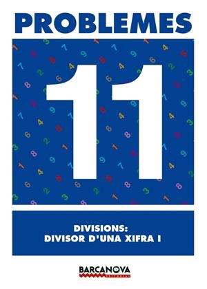 PROBLEMES-11.DIVISIONS:DIVISOR D'UNA XIFRA | 9788448914301 | Llibreria Geli - Llibreria Online de Girona - Comprar llibres en català i castellà