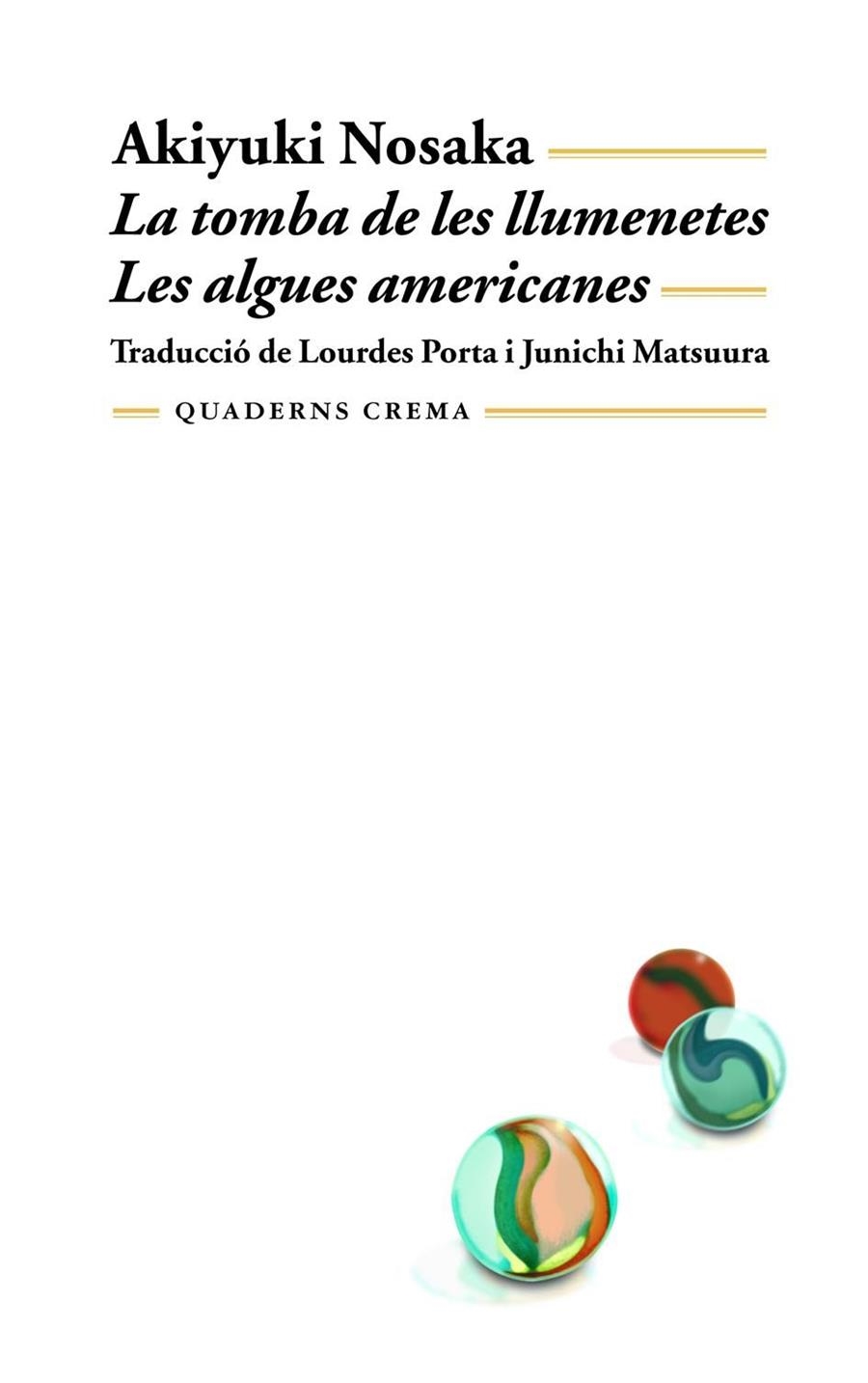 LA TOMBA DE LES LLUMENETES.LES ALGUES AMERICANES | 9788477272861 | NOSAKA,AKIYUKI | Llibreria Geli - Llibreria Online de Girona - Comprar llibres en català i castellà