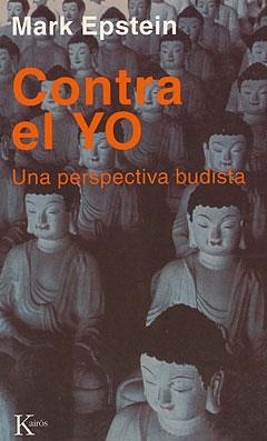 CONTRA EL YO | 9788472454460 | EPSTEIN,MARK | Libreria Geli - Librería Online de Girona - Comprar libros en catalán y castellano