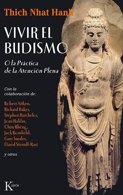 VIVIR EL BUDISMO.O LA PRACTICA DE LA ATENCIÓN PLENA | 9788472454583 | THICH NHAT HANH | Llibreria Geli - Llibreria Online de Girona - Comprar llibres en català i castellà