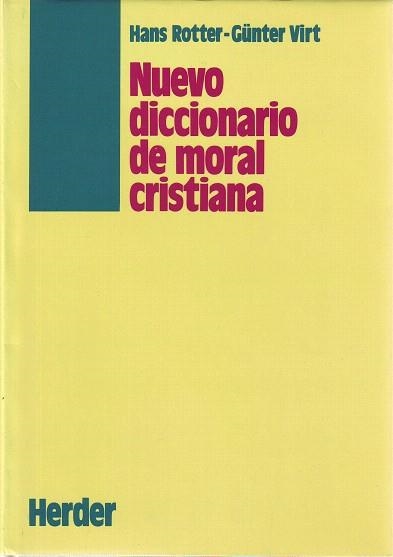 NUEVO DICCIONARIO DE MORAL CRISTIANA | 9788425418273 | ROTTER,HANS/VIRT,GUNTER | Llibreria Geli - Llibreria Online de Girona - Comprar llibres en català i castellà