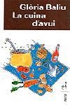 LA CUINA D'AVUI | 9788482563626 | BALIU,GLORIA | Libreria Geli - Librería Online de Girona - Comprar libros en catalán y castellano