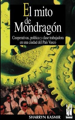 EL MITO DE MONDRAGON | 9788481361537 | KASMIR,SHARRYN | Libreria Geli - Librería Online de Girona - Comprar libros en catalán y castellano