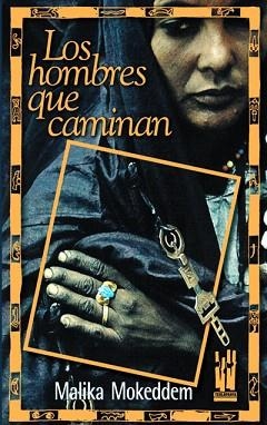 LOS HOMBRES QUE CAMINAN | 9788481361551 | MOKEDDEM,MALIKA | Llibreria Geli - Llibreria Online de Girona - Comprar llibres en català i castellà