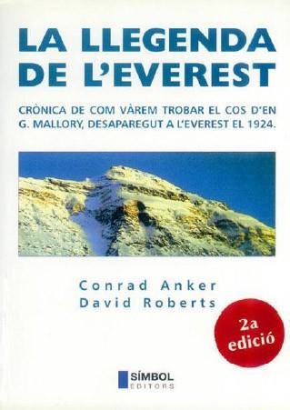 LA LLEGENDA DE L'EVEREST.CRONICA DE COM VAREM ... | 9788493013561 | ANKER,CONRAD/ROBERTS,DAVID | Llibreria Geli - Llibreria Online de Girona - Comprar llibres en català i castellà