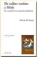 ELS EXILIATS CATALANS A MÈXIC | 9788486574826 | PLA,DOLORES | Libreria Geli - Librería Online de Girona - Comprar libros en catalán y castellano