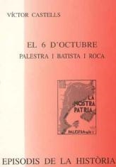 EL 6 D'OCTUBRE.PALESTRA I BATISTA I ROCA | 9788423206131 | CASTELLS,VICTOR | Libreria Geli - Librería Online de Girona - Comprar libros en catalán y castellano