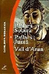 PALLARS SOBIRA/PALLARS JUSSA(VALL D'ARAN) | 9788473066099 | Llibreria Geli - Llibreria Online de Girona - Comprar llibres en català i castellà
