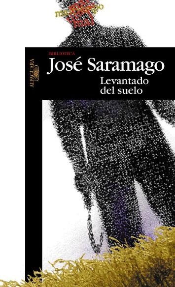 LEVANTADO DEL SUELO | 9788420484433 | SARAMAGO,JOSE | Llibreria Geli - Llibreria Online de Girona - Comprar llibres en català i castellà