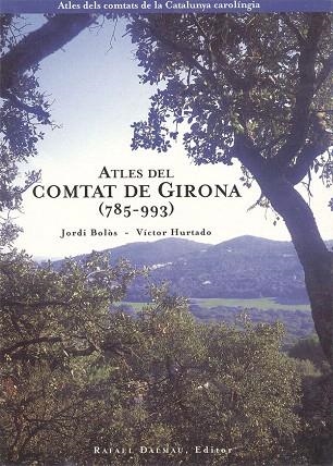 ATLES DEL COMTAT DE GIRONA(785-993) | 9788423206148 | BOLOS,JORDI/HURTADO,VICTOR | Llibreria Geli - Llibreria Online de Girona - Comprar llibres en català i castellà