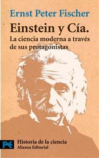EINSTEIN Y CIA.LA CIENCIA MODERNA A TRAVES DE... | 9788420639499 | FISCHER,ERNEST PETER | Llibreria Geli - Llibreria Online de Girona - Comprar llibres en català i castellà