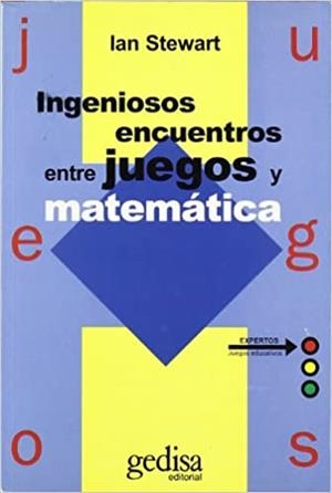 INGENIOSOS ENCUENTROS ENTRE JUEGOS Y MATEMATICAS | 9788474324082 | STEWART,IAN | Libreria Geli - Librería Online de Girona - Comprar libros en catalán y castellano