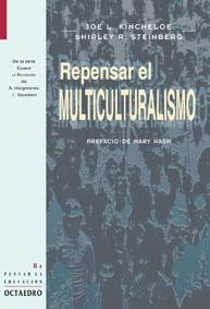 REPENSAR EL MULTICULTURALISMO | 9788480634243 | KINCHELOE,JOE/STEINBERG,SHIIRLEY | Libreria Geli - Librería Online de Girona - Comprar libros en catalán y castellano