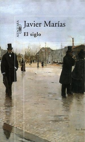 EL SIGLO | 9788420441665 | MARIAS,JAVIER | Llibreria Geli - Llibreria Online de Girona - Comprar llibres en català i castellà