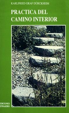 PRACTICA EL CAMINO INTERIOR | 9788427118850 | DURCKHEIM,KARLFRIED | Llibreria Geli - Llibreria Online de Girona - Comprar llibres en català i castellà