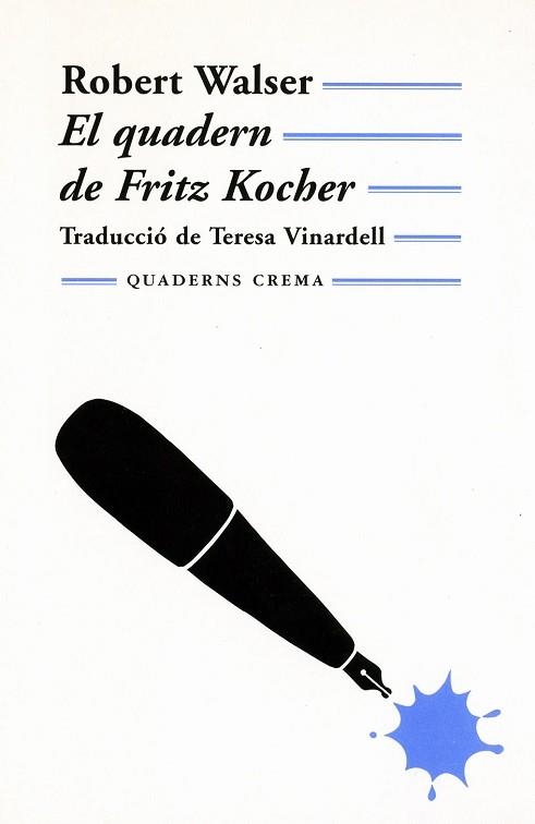 EL QUADERN DE FRITZ KOCHER | 9788477273011 | WALSER,ROBERT | Libreria Geli - Librería Online de Girona - Comprar libros en catalán y castellano