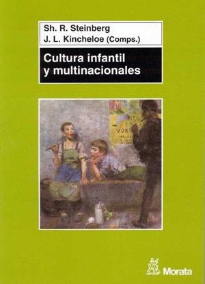 CULTURA INFANTIL Y MULTINACIONALES | 9788471124395 | STEINBERG,SH.R./KINCHELOE,J.L. | Llibreria Geli - Llibreria Online de Girona - Comprar llibres en català i castellà