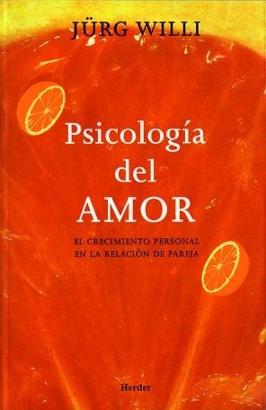 PSICOLOGIA DEL AMOR.EL CRECIMIENTO PERSONAL EN LA RELACION.. | 9788425423178 | WILLI,JURG | Llibreria Geli - Llibreria Online de Girona - Comprar llibres en català i castellà