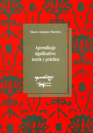 APRENDIZAJE SIGNIFICATIVO:TEORIA Y PRACTICA | 9788477741374 | MOREIRA,MARCO ANTONIO | Llibreria Geli - Llibreria Online de Girona - Comprar llibres en català i castellà
