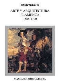 ARTE Y ARQUITECTURA FLAMENCA(1585-1700) | 9788437618425 | VLIEGHE,HANS | Libreria Geli - Librería Online de Girona - Comprar libros en catalán y castellano