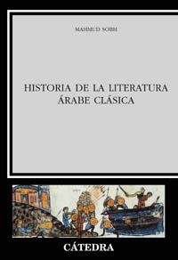 HISTORIA DE LA LITERATURA ARABE CLASICA | 9788437619880 | SOBH,MAHMUD | Libreria Geli - Librería Online de Girona - Comprar libros en catalán y castellano