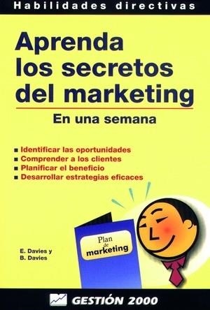 APRENDA LOS SECRETOS DEL MARKETING EN UNA SEMANA | 9788480884372 | DAVIES,E. | Libreria Geli - Librería Online de Girona - Comprar libros en catalán y castellano