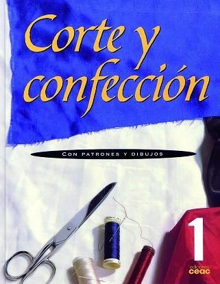 CORTE Y CONFECCION-1(CON PATRONES Y DIBUJOS) | 9788432932069 | Libreria Geli - Librería Online de Girona - Comprar libros en catalán y castellano
