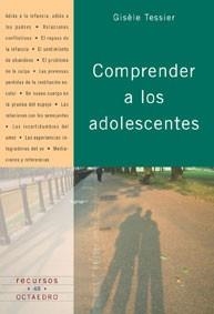 COMPRENDER A LOS ADOLESCENTES | 9788480634434 | TESSIER,GISELE | Libreria Geli - Librería Online de Girona - Comprar libros en catalán y castellano