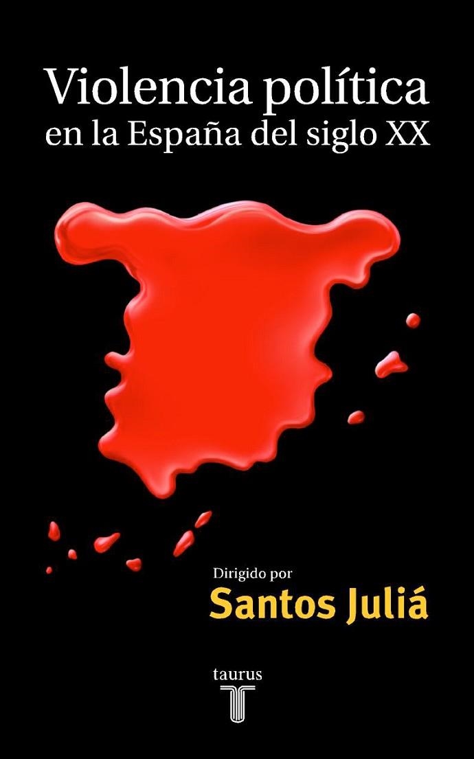 VIOLENCIA POLITICA EN LA ESPAÑA DEL SIGLO XX | 9788430603930 | JULIA,SANTOS | Libreria Geli - Librería Online de Girona - Comprar libros en catalán y castellano