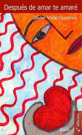 DESPUES DE AMAR TE AMARE | 9788484691006 | VIDAL-QUADRAS,JAVIER | Libreria Geli - Librería Online de Girona - Comprar libros en catalán y castellano